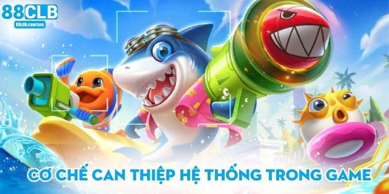 Cơ chế can thiệp hệ thống trong game