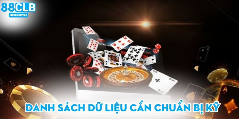 Danh sách dữ liệu cần chuẩn bị kỹ