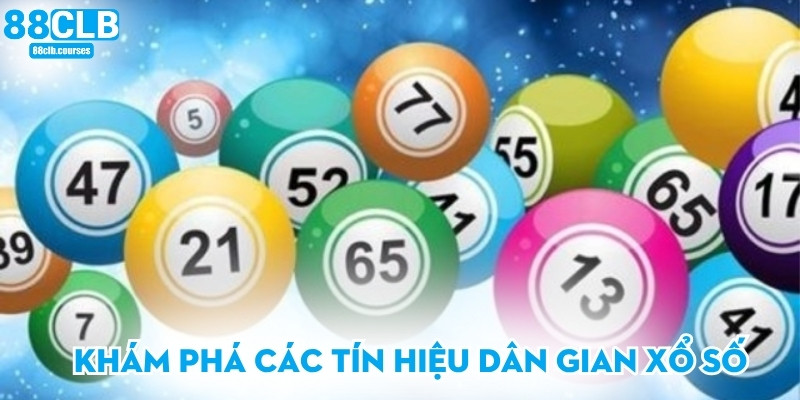 Khám phá các tín hiệu dân gian xổ số