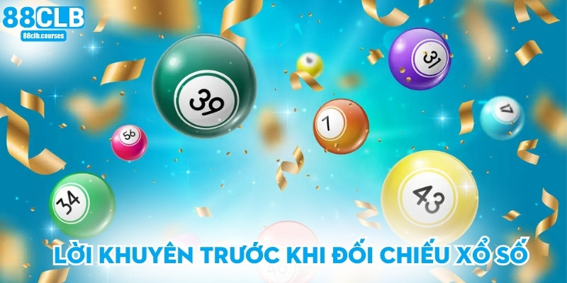 Lời khuyên trước khi đối chiếu xổ số
