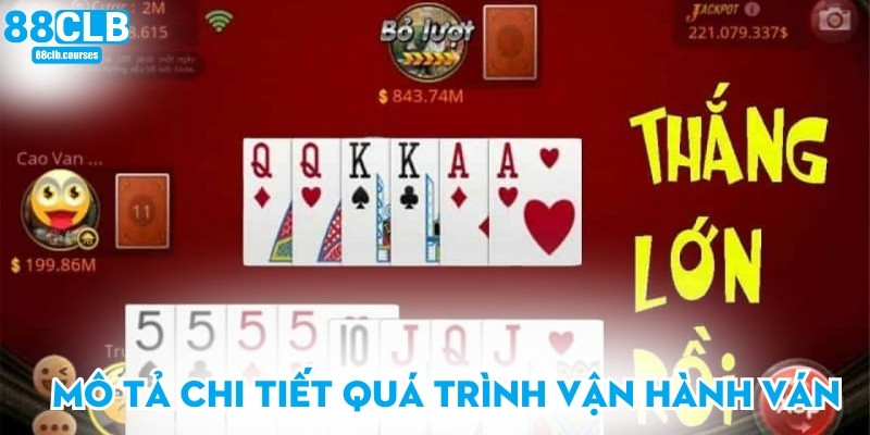 Mô tả chi tiết quá trình vận hành ván