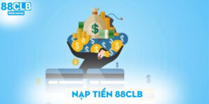 Nạp tiền 88CLB
