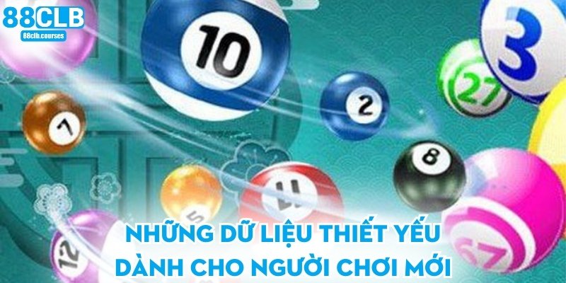 Những dữ liệu thiết yếu dành cho người chơi mới