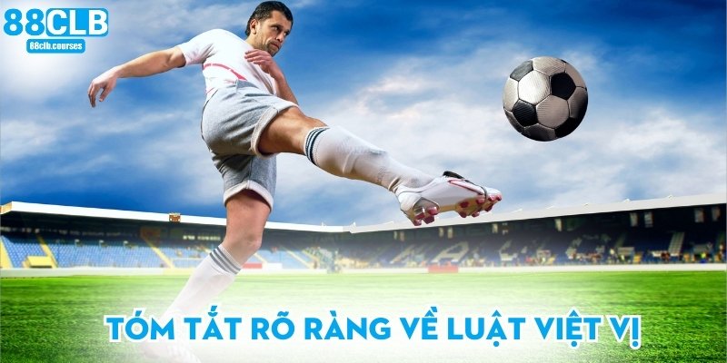 Tóm tắt rõ ràng về luật việt vị