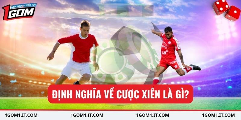 Định nghĩa về cược xiên là gì?